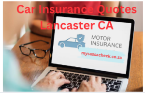 Car Insurance Quotes Lancaster CA